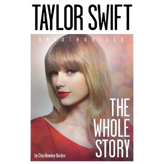 Pre-Owned Taylor Swift: The Whole Story, (Paperback)