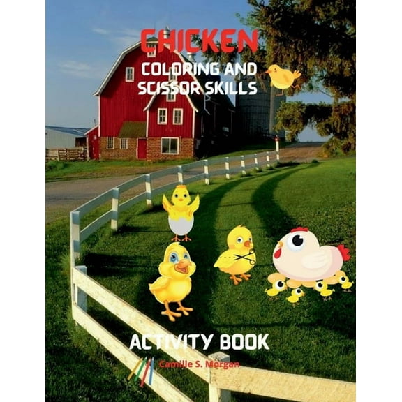 Chicken Coloring and Scissor Skills Activity Book: Funny Chicken and Rooster Coloring and Activity Book for Kids Best Gi, (Paperback)