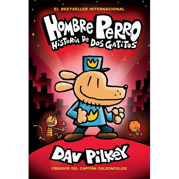 Pre-Owned Hombre Perro: Historia de DOS Gatitos (Dog Man: A Tale of Two Kitties): Volume 3 (Hardcover) 1338277707 9781338277708