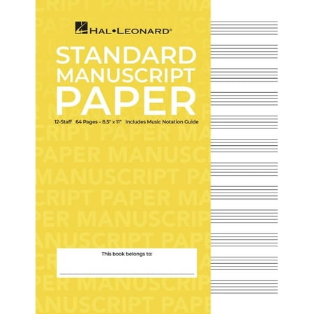 Standard Manuscript Paper Yellow Cover 12 Staves Per Page Hal Leonard Music Notation Guide for Composers and Students, (Paperback)