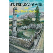 St. Brendan's Well and The Black Garden (Paperback)