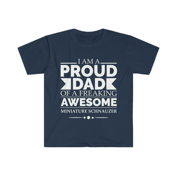 Proud dad miniature schnauzer Unisex T-shirt S-3XL Dog Dad Father's Day