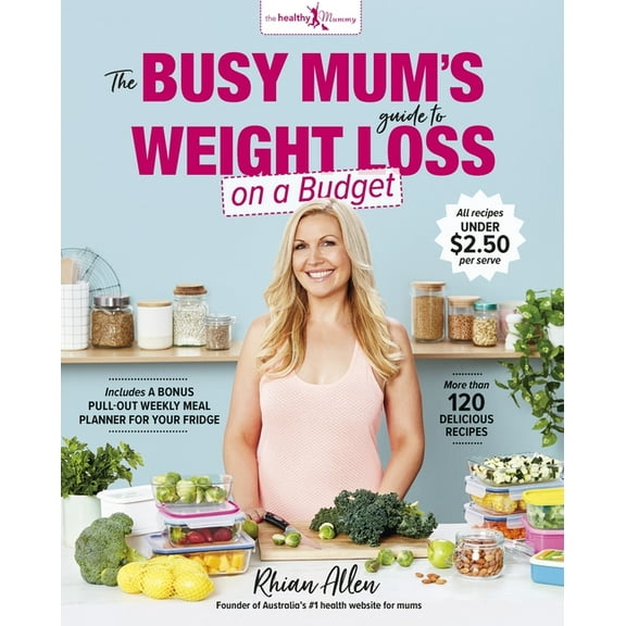 The Busy Mum's Guide to Weight Loss on a Budget (Paperback)