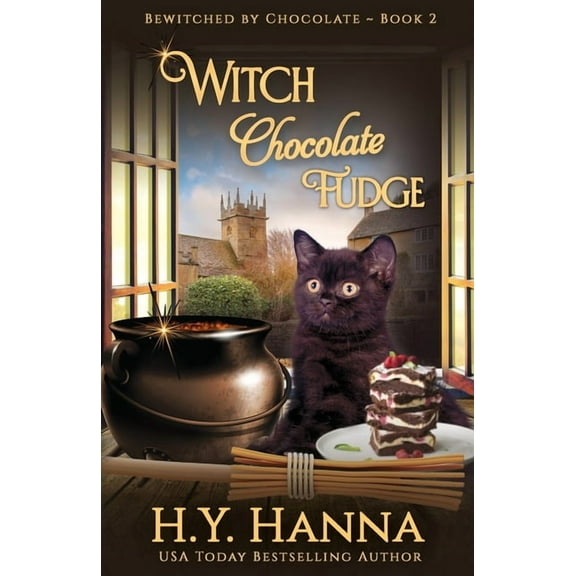 Bewitched by Chocolate Mysteries Witch Chocolate Fudge: Bewitched By Chocolate Mysteries - Book 2, Book 2, (Paperback)