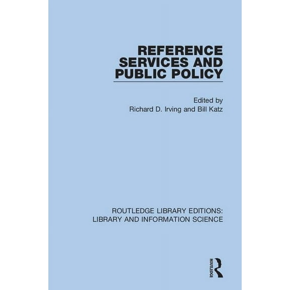 Routledge Library Editions: Library and Reference Services and Public Policy, (Paperback)