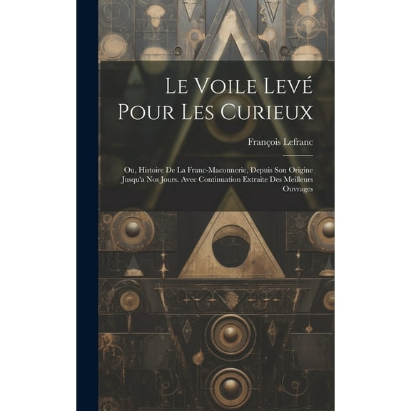 Le Voile Levé Pour Les Curieux (Hardcover)