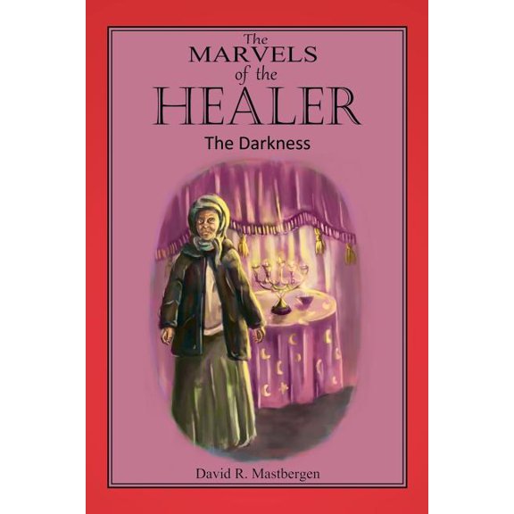 The Marvels of the Healer: The Darkness