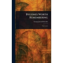 Bygones Worth Remembering, (Hardcover)
