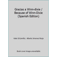 thumbnail image 1 of Pre-Owned Gracias a Winn-dixie / Because of Winn-Dixie (Spanish Edition) (Paperback) 8427932545 9788427932548, 1 of 1