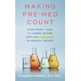 thumbnail image 2 of Pre-Owned Making Pre-Med Count: Everything I Wish I'd Known Before Applying (Successfully!) to Med School (Paperback) 1506258182 9781506258188, 2 of 2