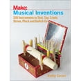 thumbnail image 1 of Pre-Owned Musical Inventions: DIY Instruments to Toot, Tap, Crank, Strum, Pluck, and Switch on (Paperback) 1680452339 9781680452334, 1 of 2