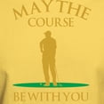 thumbnail image 3 of CafePress - May The Course Be With You Light T Shirt - Men's Classic Graphic T-Shirt, 3 of 4