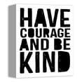 thumbnail image 2 of Creative Products Have Courage and Be Kind 8x10 Canvas Wall Art, 2 of 5