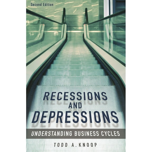Recessions and Depressions: Understanding Business Cycles, (Hardcover)