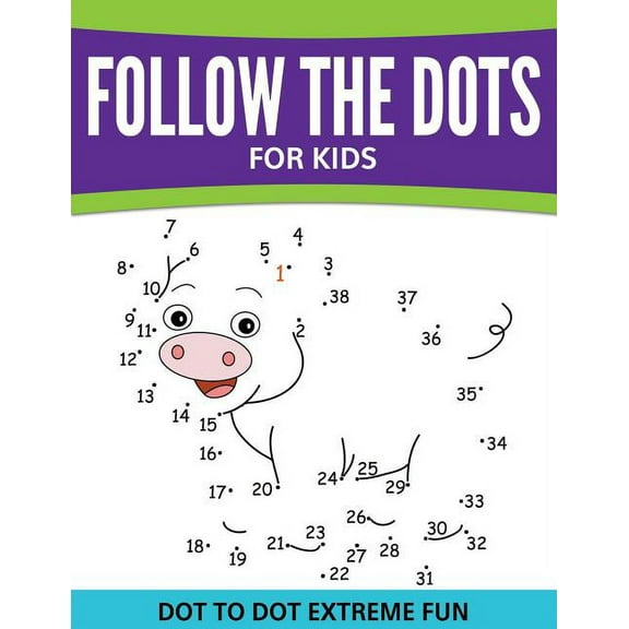 Follow The Dots For Kids: Dot To Dot Extreme Fun (Paperback)