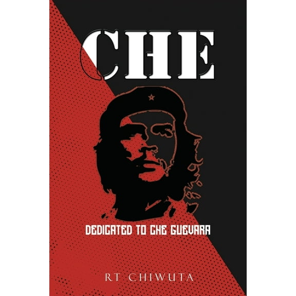 Che: Dedicated to Che Guevara (Paperback)