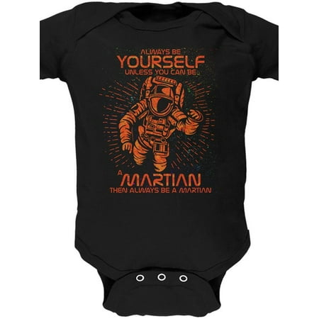 

Always be Yourself Unless Martian Soft Baby One Piece Black 9-12 M