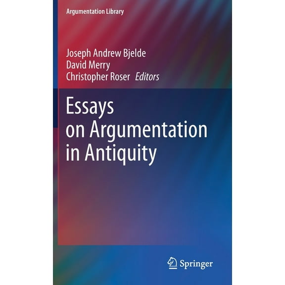 Argumentation Library Essays on Argumentation in Antiquity, Book 39, (Hardcover)
