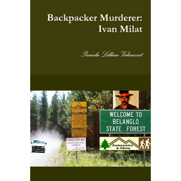 Backpacker Murderer: Ivan Milat, (Paperback)