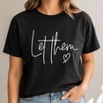 thumbnail image 2 of Women’s Let Them Graphic T-Shirt, Short Sleeve Crewneck Inspirational Tee, 2 of 9