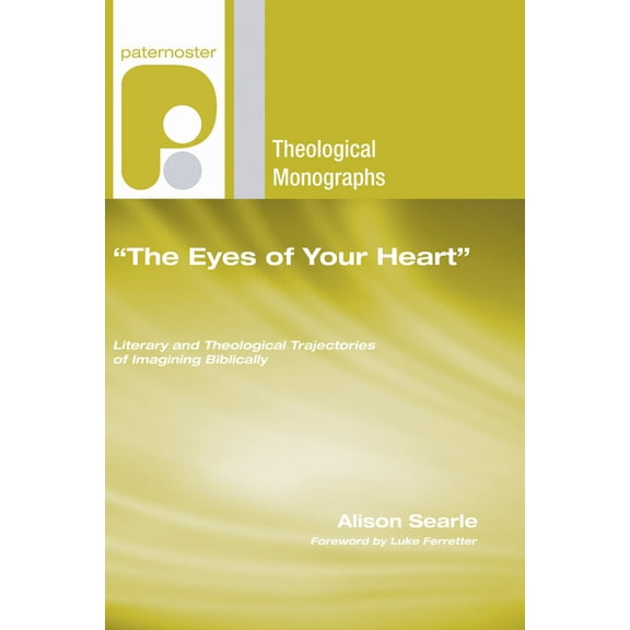 Paternoster Theological Monographs: "The Eyes of Your Heart" (Paperback)