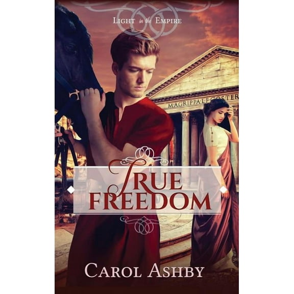 Light in the Empire True Freedom, (Hardcover)