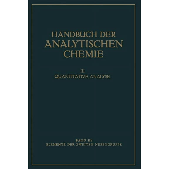 Elemente Der Zweiten Nebengruppe: Zink - Cadmium - Quecksilber, (Paperback)