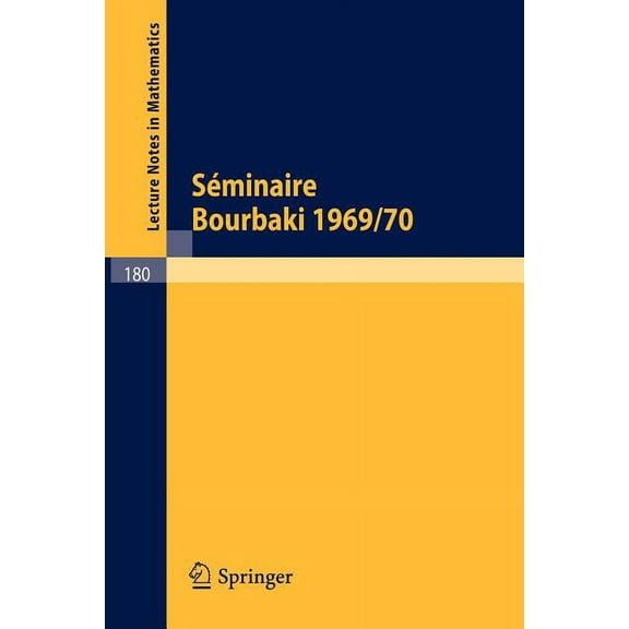 Lecture Notes in Mathematics SÃ©minaire Bourbaki: Vol. 1969/70. ExposÃ©s 364 - 381, Book 180, (Paperback)