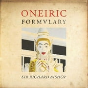 Sir Richard Bishop - Oneiric Formulary - Music & Performance - Cassette