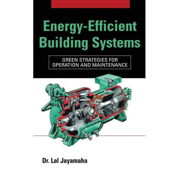 Energy-Efficient Building Systems: Green Strategies for Operation and Maintenance, (Hardcover)