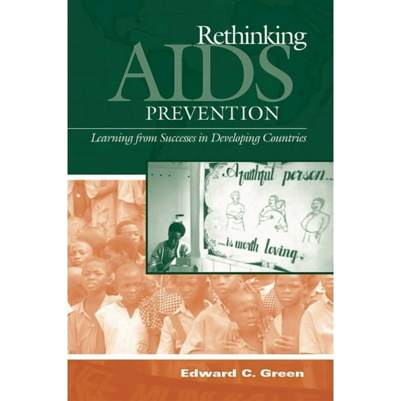 Rethinking AIDS Prevention: Learning from Successes in Developing Countries (Hardcover)