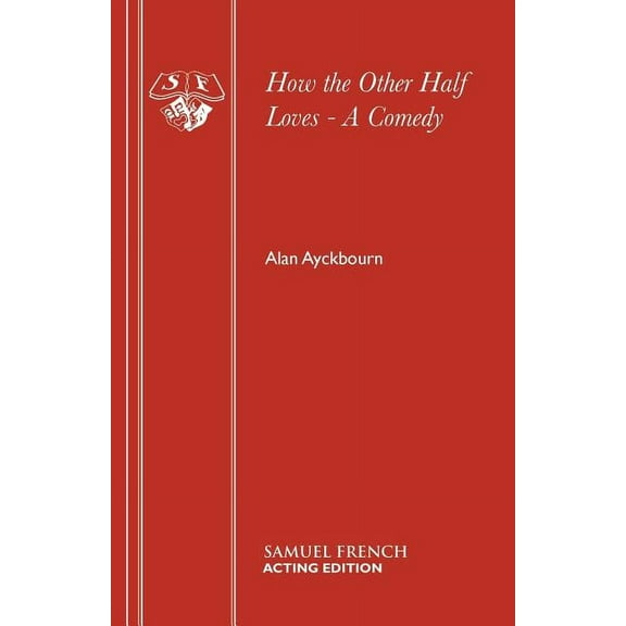 How the Other Half Loves - A Comedy, (Paperback)