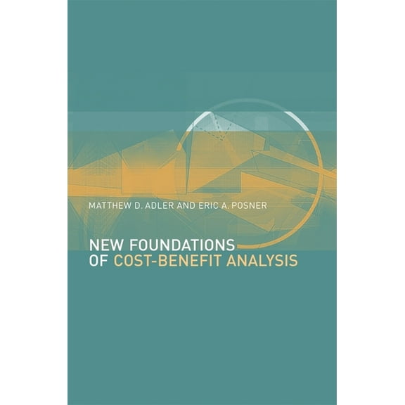 New Foundations of Cost-Benefit Analysis (Hardcover)