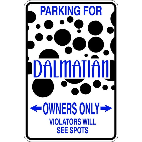 Boys Parking for Dalmatian Funny Signs Wall Decal Decoration Violators will see spots Parking Sign Lasts Years and Easily Removable - Size: 5 In(W) x 10 In(H)