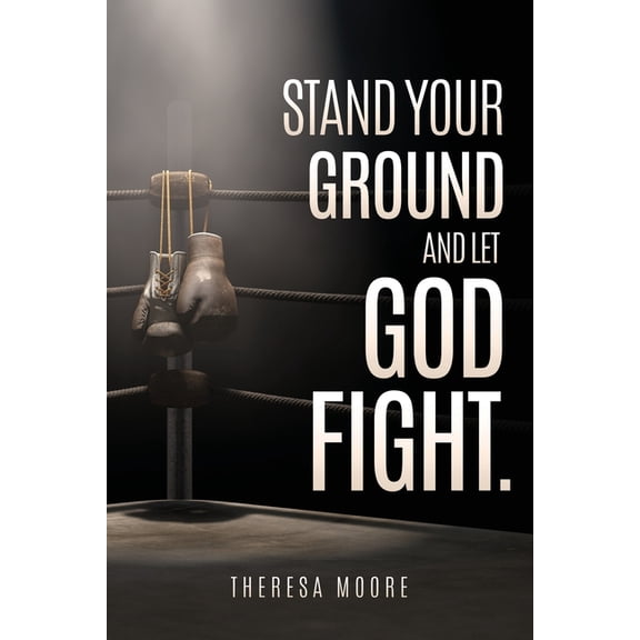 Stand Your Ground and let God Fight., (Paperback)
