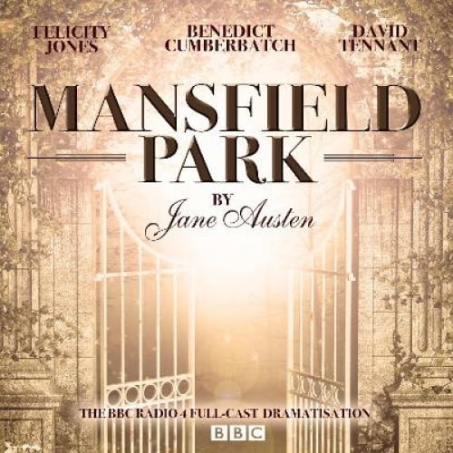 Mansfield Park: A BBC Radio 4 Full-Cast Dramatisation [Audio]