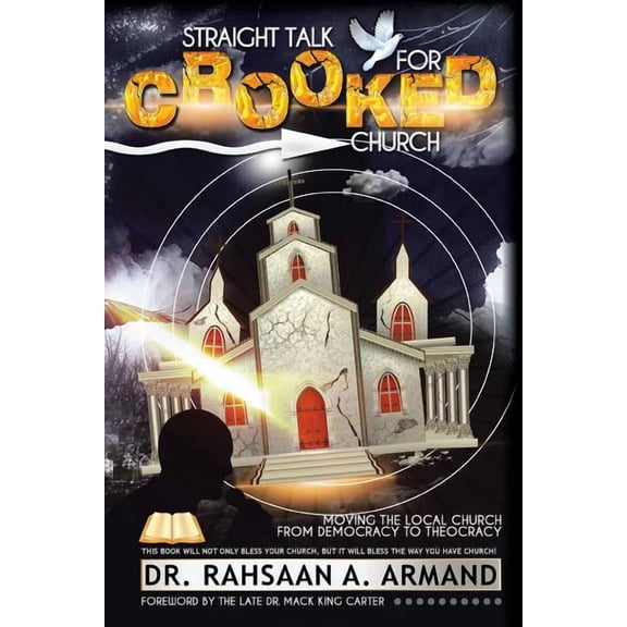 Str8 Talk for Crooked Church : Moving the Local Church from Democracy to Theocracy