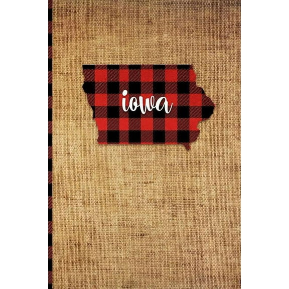 Iowa: 6' x 9' | 108 Pages: Buffalo Plaid Iowa State Silhouette Hand Lettering Cursive Script Design on Soft Matte Cover | Notebook, Diary, Composition Book for fans of the hawkeye state in 1726394425