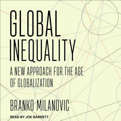 Global Inequality A New Approach For The Age Of