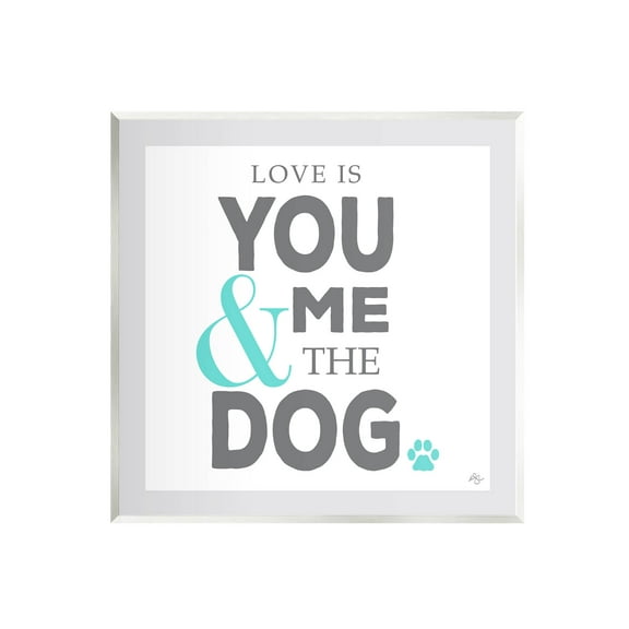 Stupell Industries Love Is You Me & The Dog Phrase Graphic Art Unframed Art Print Wall Art, Design by K. Kaufman