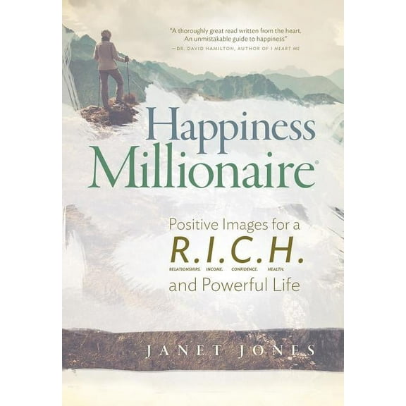 Happiness Millionaire: Positive Images for a R.I.C.H and Powerful Life, (Hardcover)
