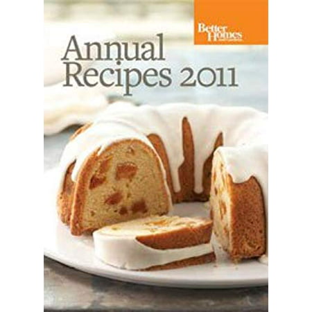 Better Homes And Gardens Annual Recipes 2011 Hardcover Walmart Com