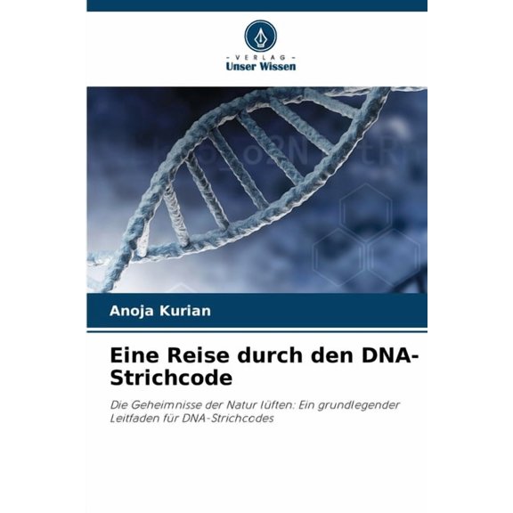 Eine Reise durch den DNA-Strichcode, (Paperback)