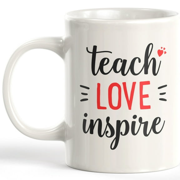 Designs ByLITA Teach Love Inspire 11oz Coffee Mug