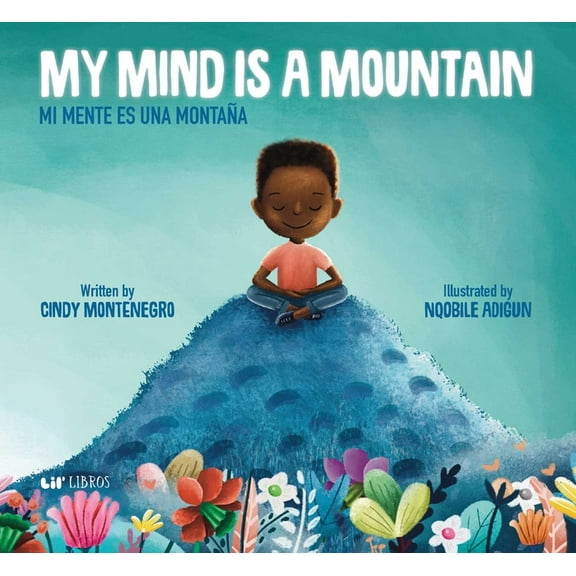My Mind is a Mountain / Mi mente es una montaña (Hardcover)