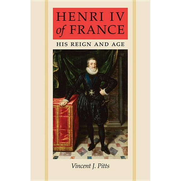Henri IV of France: His Reign and Age, (Paperback)