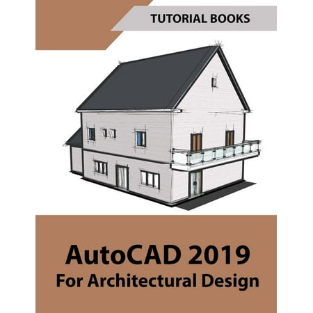 AutoCAD 2019 For Architectural Design - eBook