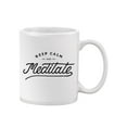thumbnail image 2 of Keep Calm And Meditate. Mug Unisex's -Image by Shutterstock, 2 of 4