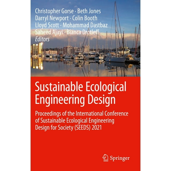 Sustainable Ecological Engineering Design: Proceedings of the International Conference of Sustainable Ecological Enginee, (Hardcover)