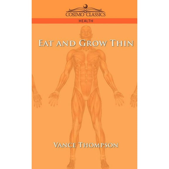 Eat and Grow Thin (Paperback)